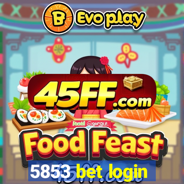 5853 bet login
